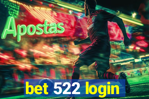 bet 522 login